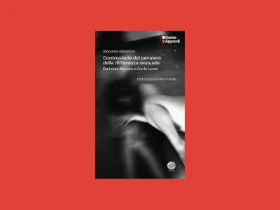 Controstoria del pensiero della differenza sessuale. Da Luisa Muraro a Carla Lonzi di Giacomo Gambaro