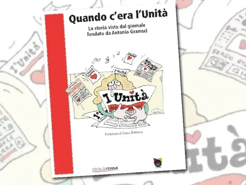 Quando c’era l’Unità, tutte le presentazioni del libro in viaggio per l’Italia