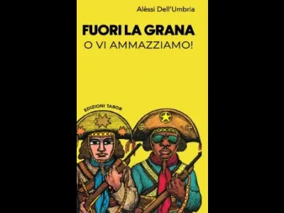 La rivoluzione come una bella avventura / 8 – Os Cangaceiros: storia di vite in fuga, sabotaggi, carte false e rock’n’roll