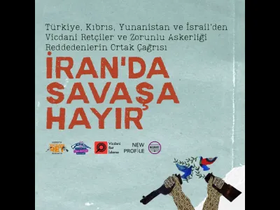 Appello congiunto degli obiettori di coscienza e dei renitenti alla leva in Turchia, Cipro, Grecia e Israele: No alla guerra in Iran