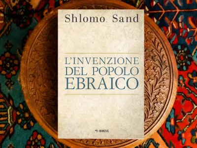 “L’invenzione del popolo ebraico” di Shlomo Sand