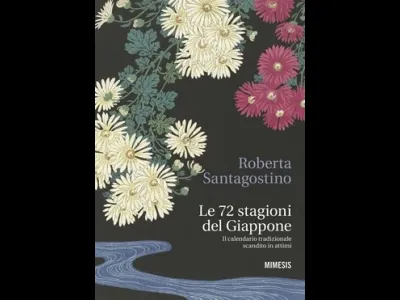 Aprire gli occhi e prestare ascolto alla natura e ai suoi ritmi. Le 72 stagioni del Giappone