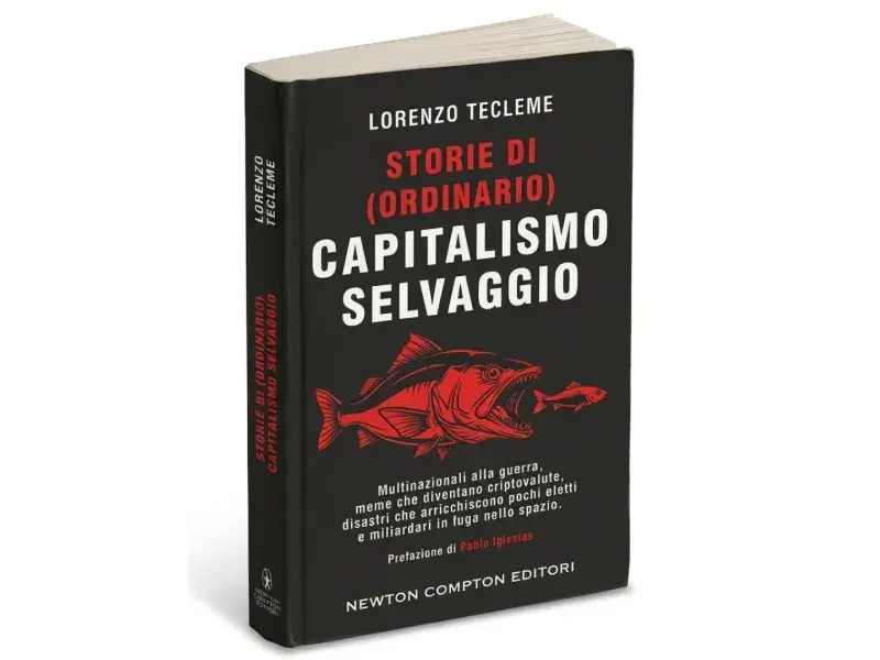 “Storie di (ordinario) capitalismo selvaggio”: il libro ispirato al podcast Unchained