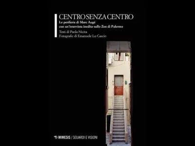 Centro senza centro. La periferia illimitata dello Zen di Palermo